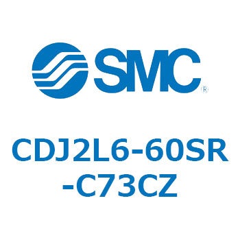 CDJ2L6-60SR-C73CZ W`GAV_(ی`) CJ2V[YCDJ2L6-60`) SMC 14396225