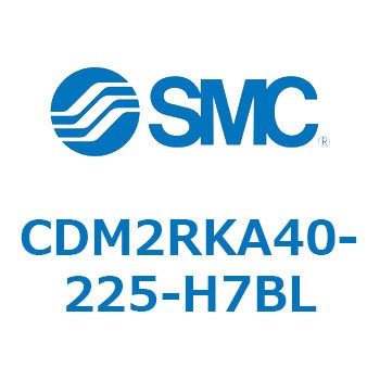 CDM2RKA40-225-H7BL GAV_(I[gXCb`t) (CDM2RKA40-`) SMC 16417292