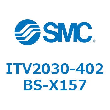 ITV2030-402BS-X157 d󃌃M[^ ITV1000`3000V[Y SMC 21849563