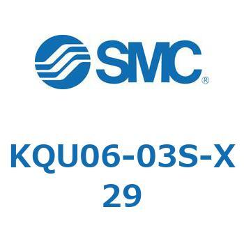 KQU06-03S-X29 KQ2 Series(KQU06-�`) SMC 21954581