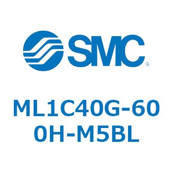 ML1C40G-600H-M5BL u[LtJWCg nCbhXV_ (ML1C40G-`) SMC 24316275