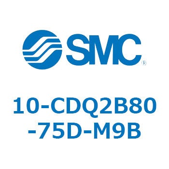 10-CDQ2B80-75D-M9B N[[pC@(10-CDQ2B80-`) SMC 31789231