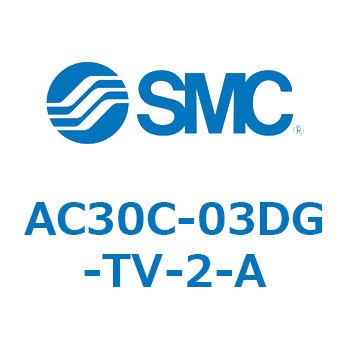 AC30C-03DG-TV-2-A W^CvGARrl[V GAtB^+~XgZp[^+M[^ AC20C-A`AC40C-A SMC 32175167