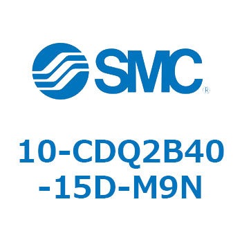 10-CDQ2B40-15D-M9N 10-CDQ2B4 SMC 50492881
