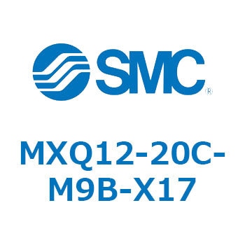 MXQ12-20C-M9B-X17 �G�A�X���C�h�e�[�u�� MXQ12-2 SMC 55439422