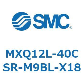 MXQ12L-40CSR-M9BL-X18 �G�A�X���C�h�e�[�u�� MXQ12L-4 SMC 55464726