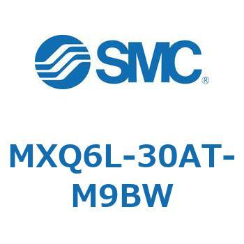 MXQ6L-30AT-M9BW �G�A�X���C�h�e�[�u�� MXQ6L-3 SMC 55586553