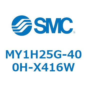 MY1H25G-400H-X416W JWCgbhXV_/jAKCh` MY1H25G-4 SMC 55967913