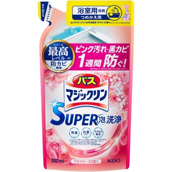 バスマジックリン SUPER泡洗浄 アロマローズの香り 花王