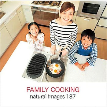 naturalimages Vol.137 FAMILY COOKING ソースネクスト