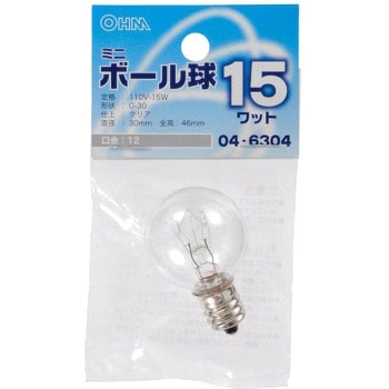 ボール球 G30E12 15W - オーム電機