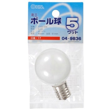 ミニボール球 G40E17 5W オーム電機