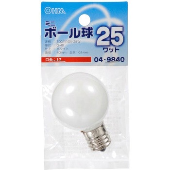 ミニボール球 G40E17 25W オーム電機
