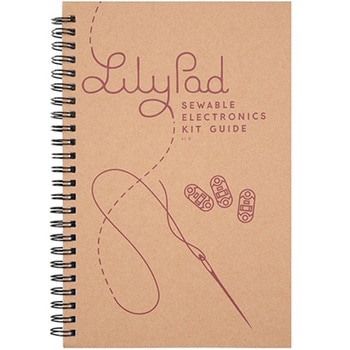 LilyPad Sewable Electronics Kit Guidebook SPARKFUN