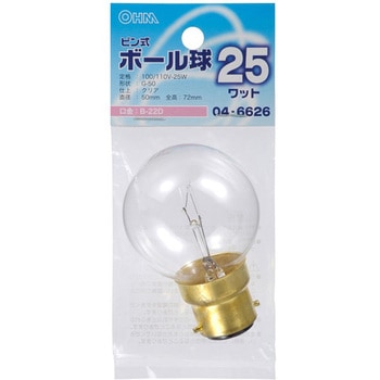 ピン式ボール球 B-22D/25W クリア オーム電機