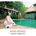 229430 natural images Vol.32 ASIAN RESORT ソースネクスト