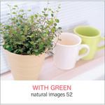 229630 natural images Vol.52 WITH GREEN ソースネクスト