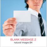 229950 natural images Vol.84 BLANK MESSAGE 2 ソースネクスト