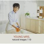 230300 naturalimages Vol.119 YOUNG MRS. ソースネクスト
