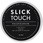 SLICK TOUCH