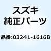 03241-1616B �X�N���� 03241-1616B �X�Y�L 59571024